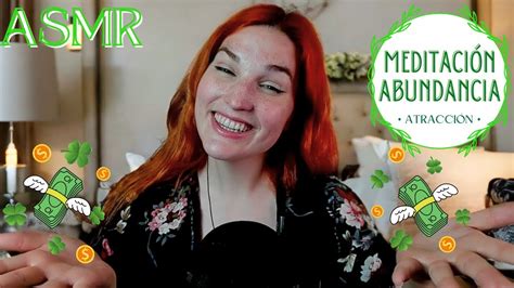 Asmr Meditaci N Guiada Atrae Prosperidad Y Abundancia Youtube