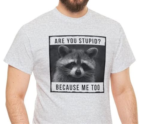 Raccoon Shirt Funny Raccoon Shirt Racoon Shirt Raccoon Ts Etsy