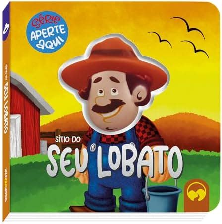 Fazendinha Do Seu Lobato - Sítio do Seu Lobato - Aperte Aqui: Livro Infantil Fazendinha com ...