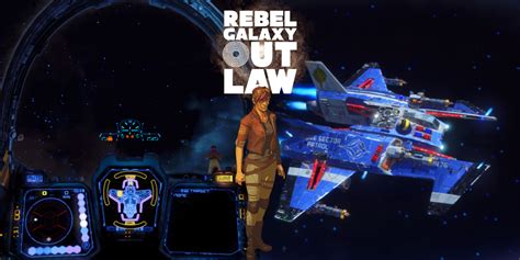 Rebel Galaxy Outlaw: All 12 Ships, Ranked