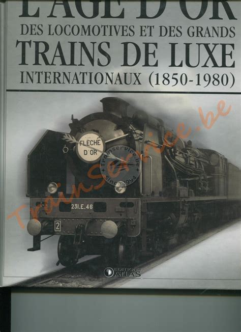 L Age D Or Des Locomotives Et Trains De Luxe Internationaux