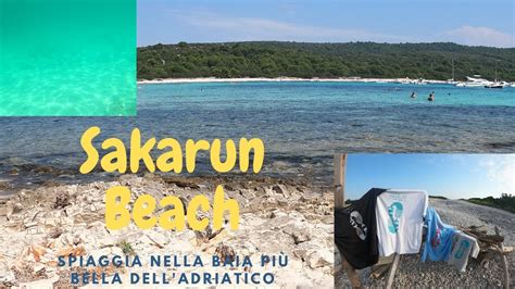 SAKARUN BEACH BAIA più BELLA DELL ADRIATICO sull isola di DUGI OTOK