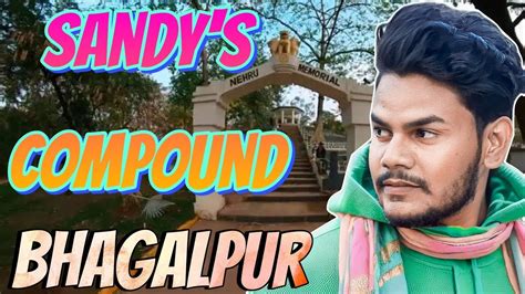 Sandy S Compound Bhagalpur 😲 Biggest Sports Complex In Bhagalpur Bihar Youtube