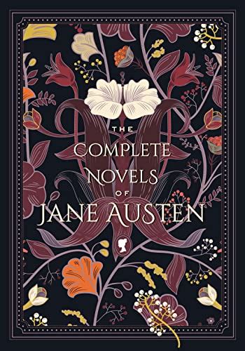 The Complete Novels Of Jane Austen Volume Timeless Classics