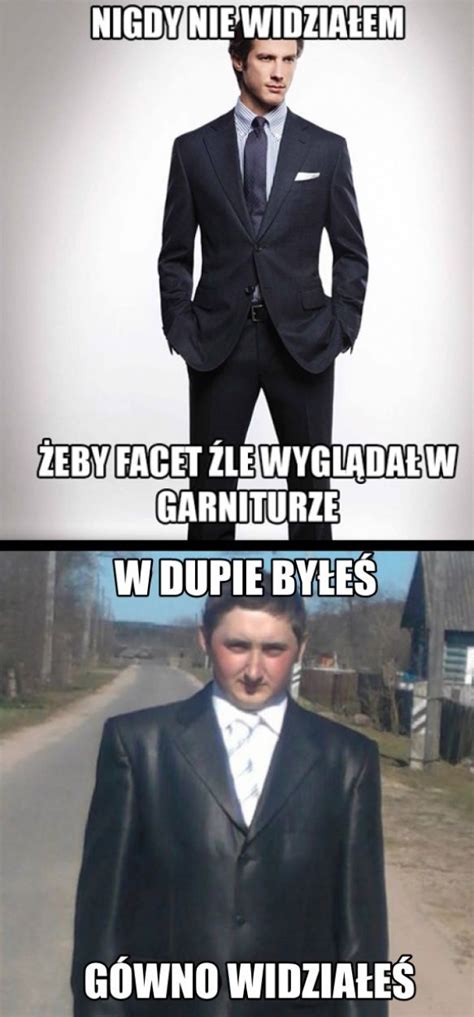 Nigdy Nie Widzia Em Eby M Czyzna Le Wygl Da W Garniturze Mh Pl