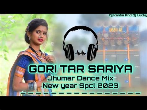 Gori Tar Sariya Jhumar Dj Song Jhumar Dance Mix Dj Kanha And Dj