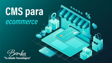 Cms Para Ecommerce Simplifica La Gesti N De Tu Tienda Online Bambu