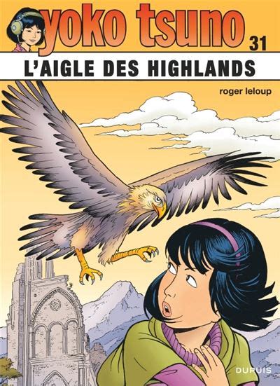 Yoko Tsuno Yoko Tsuno Tome 31 Laigle Des Highlands Roger