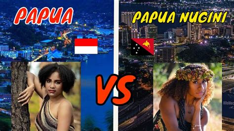 CEMBURU PAPUA LEBIH MAJU INI PERBEDAAN DENGAN PAPUA NUGINI PAPUA VS