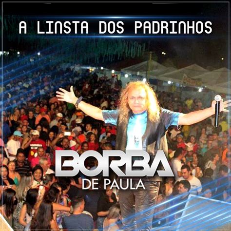 Lista Dos Padrinhos Lbum De Borba De Paula Apple Music