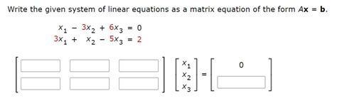 Solved Write The Given System Of Linear Equations As A