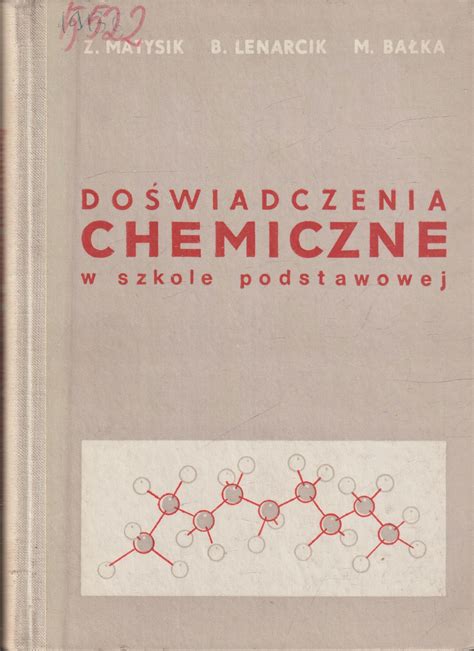 DOŚWIADCZENIA CHEMICZNE W SZKOLE PODSTAWOWEJ 13974771847 Podręcznik