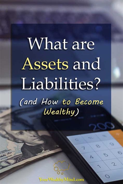 What Are Assets And Liabilities And How To Become Wealthy