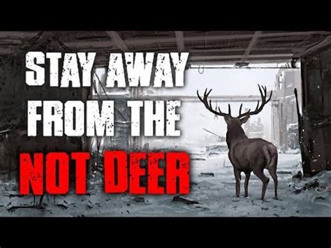 "Stay Away From The Not Deer" CreepyPasta : r/TheNightmareFactory