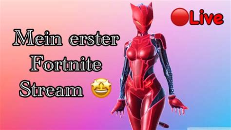 Mein Erster Fortnite Stream 😱 Youtube