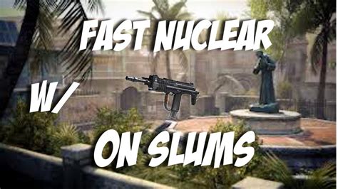 Black Ops 2 Fast Nuclear W MSMC On Slums YouTube