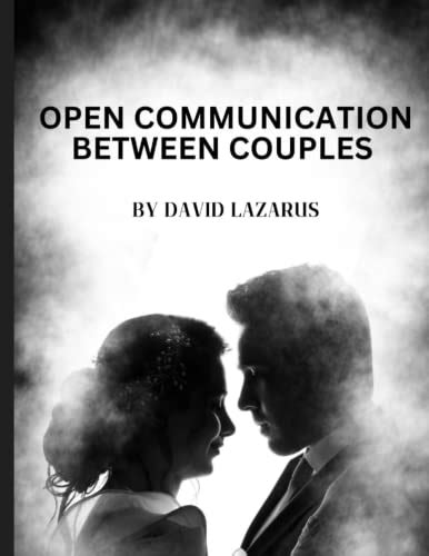 Open Communication Between Couples Guides For Munication