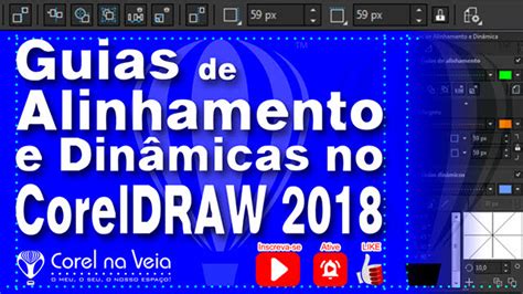 Linhas Guia De Alinhamento E Din Micas Coreldraw Corel Na Veia