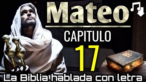 MATEO Capitulo 17 hablado Con Letra La transfiguración LA BIBLIA