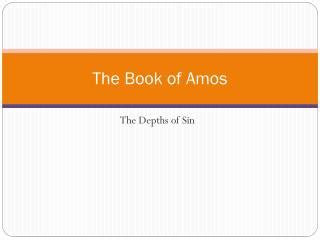 PPT - The Book of Amos PowerPoint Presentation, free download - ID:2200503