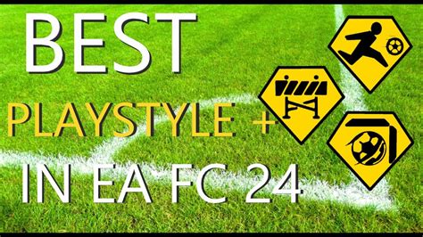 Best Playstyles On Ea Fc 24 Youtube