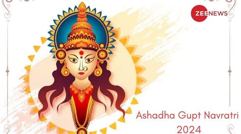 Ashadha Gupt Navratri 2024 Date Time Rituals Significance And More