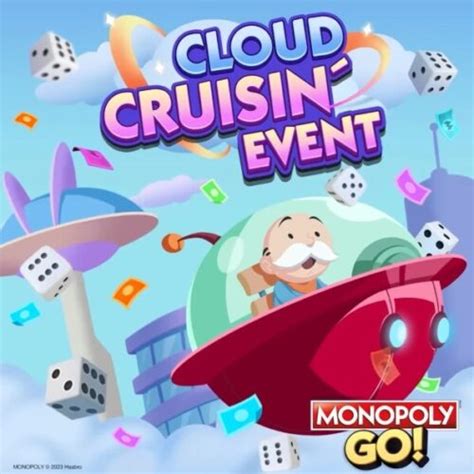 Monopoly Go Cloud Cruisin Event Complete Guide To Rewards And How To Win