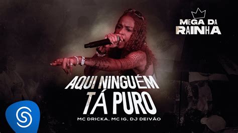 Mc Dricka Mc Ig Dj Deiv O E Dj Dozabri Aqui Ningu M T Puro Clipe