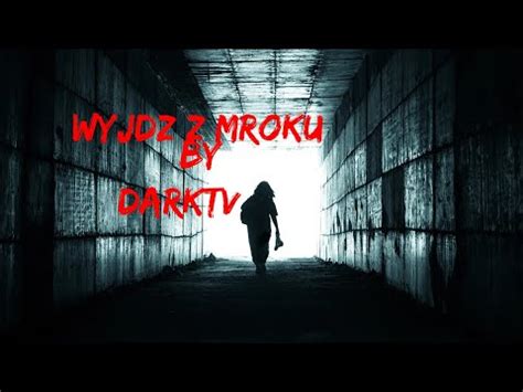 Wyjd Z Mroku Creepypasta Lektor Pl Youtube