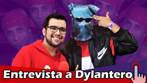 Entrevista A Dylantero Sin Imaginaci N Youtube