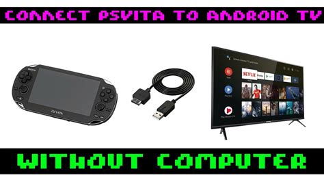 Connect Ps Vita To Android Tv Without Computer Youtube