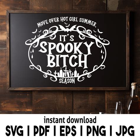 Halloween Move Over Hot Girl Summer It S Spooky Bitch Etsy