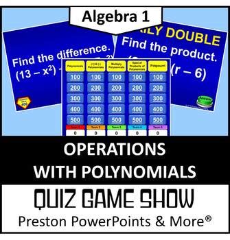 Alg 1 Quiz Show Game Operations With Polynomials In A PowerPoint