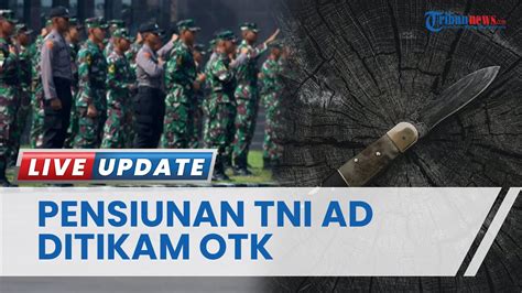 Pensiunan TNI AD Ditikam Orang Tak Dikenal Kolonel Purn Sugeng Waras