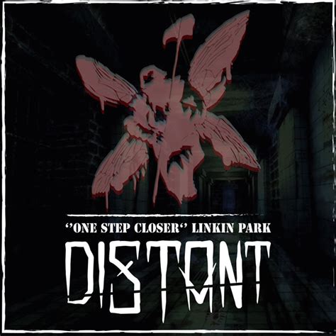 2016 : One Step Closer (Linkin Park cover) | Distant