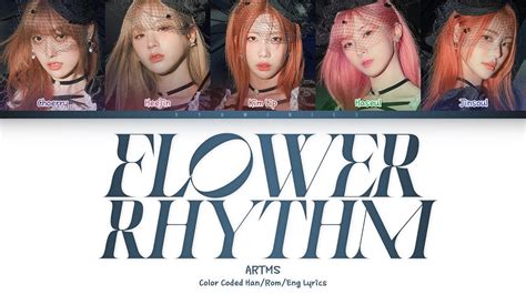 Artms Flower Rhythm Color Coded Lyrics Han Rom Eng Youtube