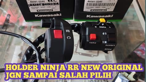 Saklar Holder Gas Sein Ninja Rr New YouTube