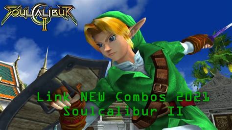 Link New Combos In Soulcalibur Ii Soul Calibur The Legend Of