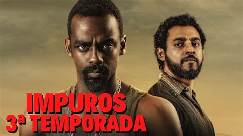 Impuros Temporada Quando Chega No Globoplay E No Amazon Prime