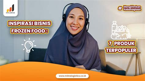 Inspirasi Bisnis Frozen Food Produk Terpopuler Jasa Pengiriman