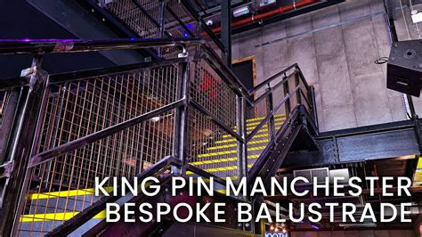 King Pin Manchester Bespoke Balustrade Youtube