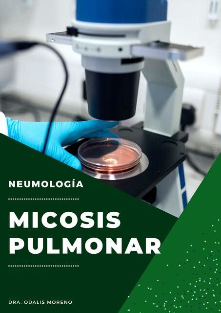 Micosis Pulmonar Neumología Dra Odalis Moreno uDocz