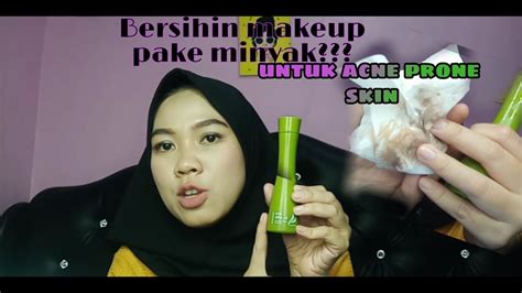 Bersihin Makeup Pake Minyak L Cara Membersihkan Makeup Menggunakan