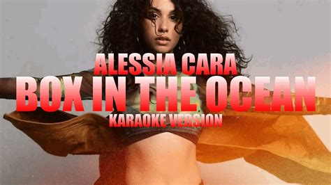 Box In The Ocean Alessia Cara Instrumental Karaoke KARAOK J YouTube