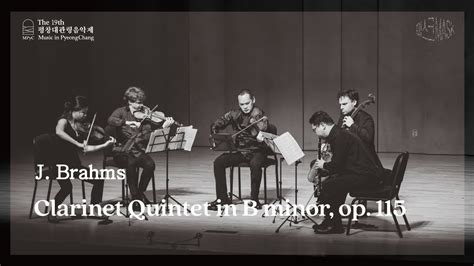 The19th Mpyc J Brahms Clarinet Quintet In B Minor Op 115 Youtube