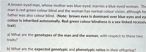 SOLVED A Brown Eyed Man Whose Mother Was Blue Eyed Marries A Blue