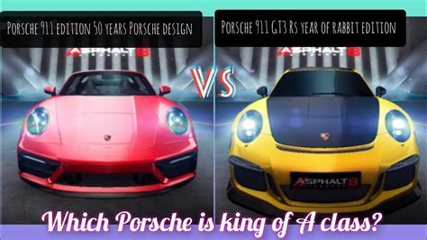 Asphalt 8 Porsche 911 GT3 RS Rabbit Edition Vs Porsche 911 Edition 50