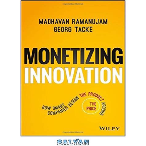 خرید و قیمت دانلود کتاب Monetizing Innovation How Smart Companies