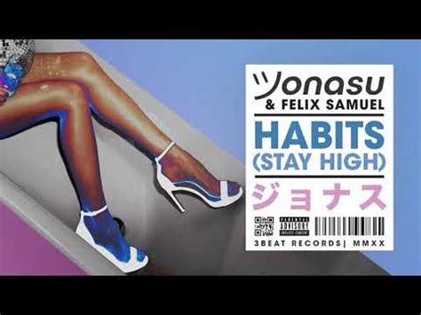 Jonasu Felix Samuels Habits Stay High Youtube