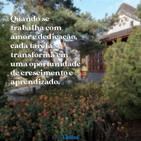 Trabalho Com Amor E Dedicação - Trabalho com Amor e Dedicação: Inspire-se com Mensagens Motivacionais ...